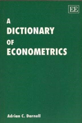 A DICTIONARY OF ECONOMETRICS