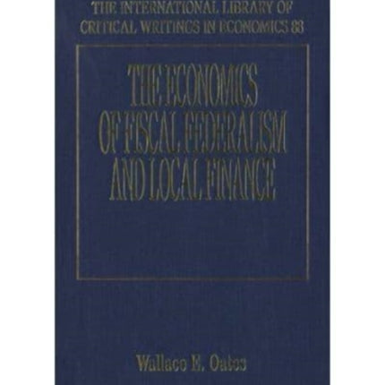 The Economics of Fiscal Federalism and Local Finance