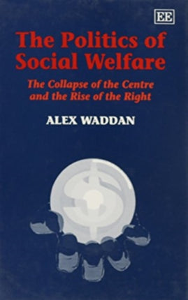 The Politics of Social Welfare: The Collapse of