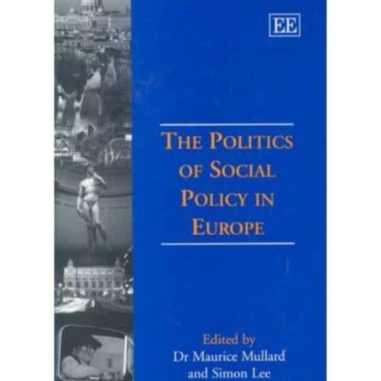 The Politics of Social Policy in Europe