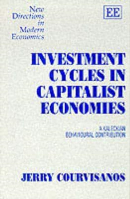 Investment Cycles in Capitalist Economies: A Kaleckian Behavioural Contribution