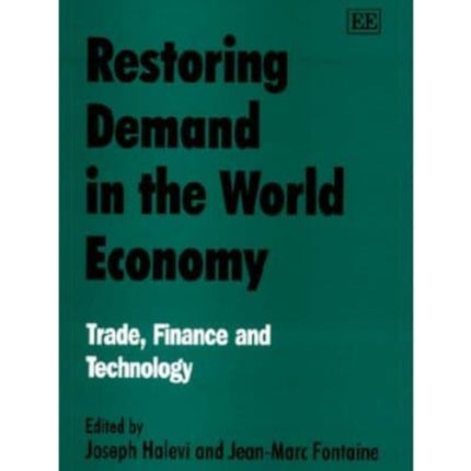 Restoring Demand in the World Economy: Trade, Finance and Technology