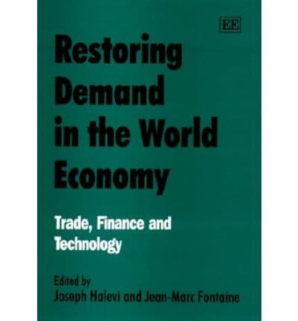 Restoring Demand in the World Economy: Trade, Finance and Technology