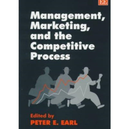 Management, Marketing and the Competitive Process