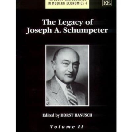 The Legacy of Joseph A. Schumpeter