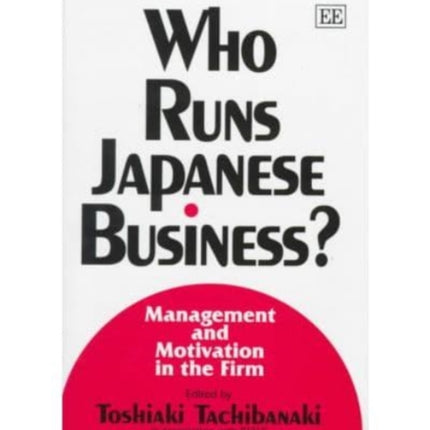 Who Runs Japanese Business?: Management and