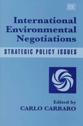 International Environmental Negotiations: Strategic Policy Issues