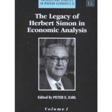 The Legacy of Herbert Simon in Economic Analysis