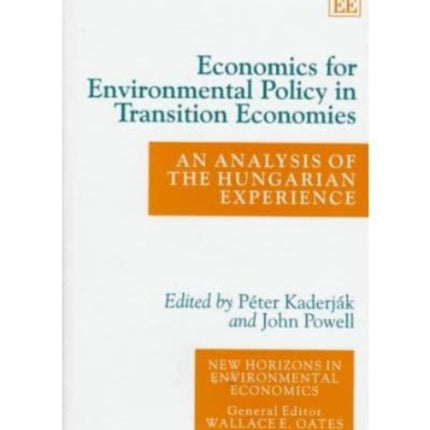 Economics for Environmental Policy in Transition Economies: An Analysis of the Hungarian Experience