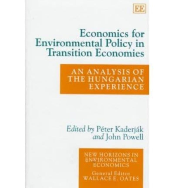 Economics for Environmental Policy in Transition Economies: An Analysis of the Hungarian Experience