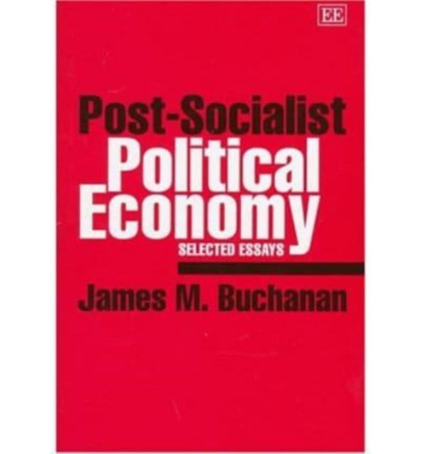 post-socialist political economy: Selected Essays