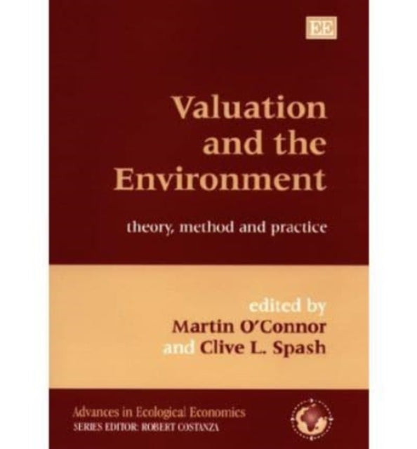 Valuation and the Environment: Theory, Method and Practice