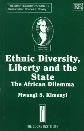 Ethnic Diversity, Liberty and the State: The African Dilemma