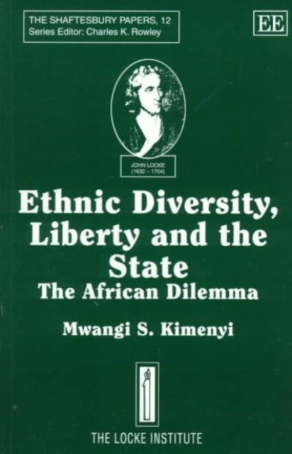 Ethnic Diversity, Liberty and the State: The African Dilemma