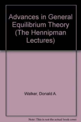 Advances in General Equilibrium Theory