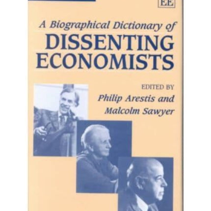 A Biographical Dictionary of Dissenting Economists Second Edition