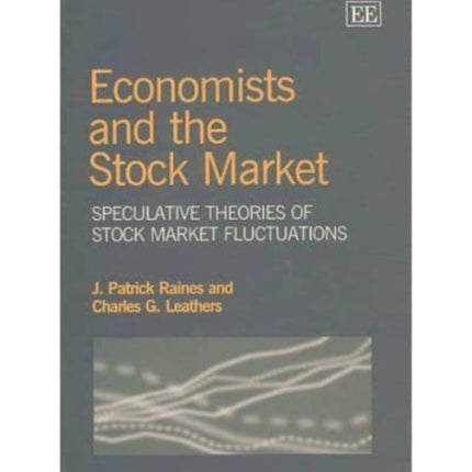 Economists and the Stock Market: Speculative Theories of Stock Market Fluctuations