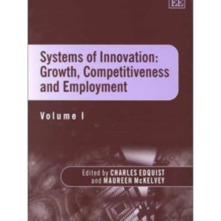 Systems of Innovation: Growth, Competitiveness and Employment