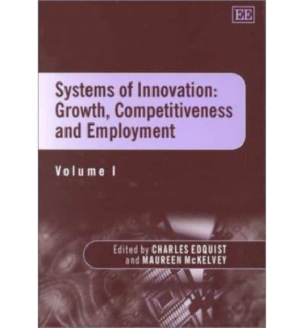 Systems of Innovation: Growth, Competitiveness and Employment