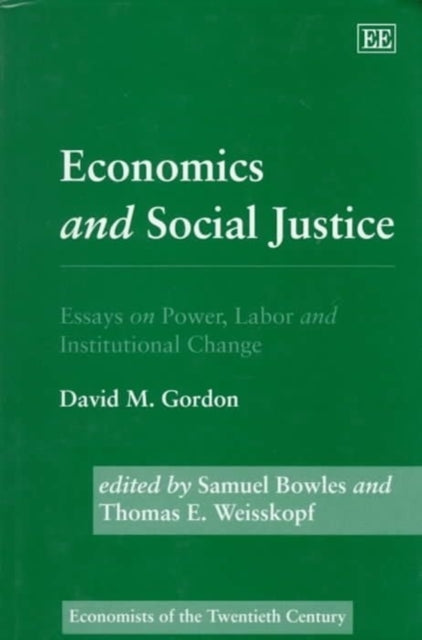 Economics and Social Justice: Essays on Power, Labor and Institutional Change