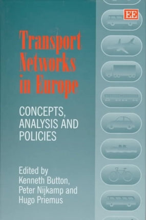 Transport Networks in Europe: Concepts, Analysis and Policies