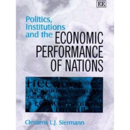 politics, institutions and the economic performance of nations