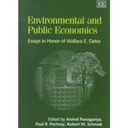 environmental and public economics: Essays in Honor of Wallace E. Oates