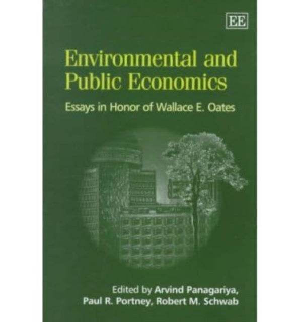 environmental and public economics: Essays in Honor of Wallace E. Oates