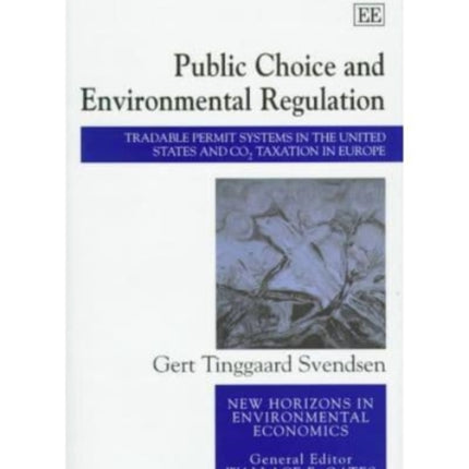 public choice and environmental regulation: Tradable Permit Systems in the United States and CO2 Taxation in Europe