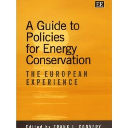 A guide to policies for energy conservation: The European Experience