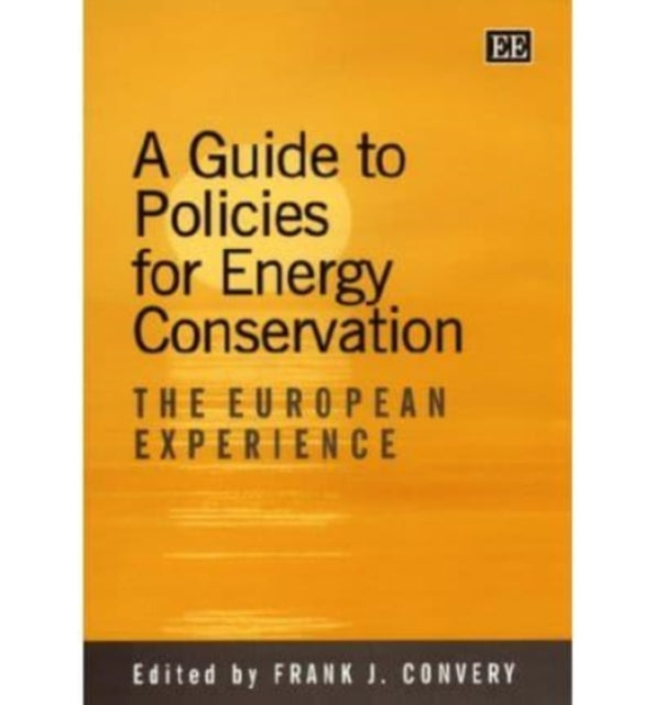 A guide to policies for energy conservation: The European Experience