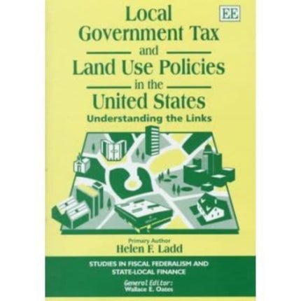 local government tax and land use policies in the united states: Understanding the Links