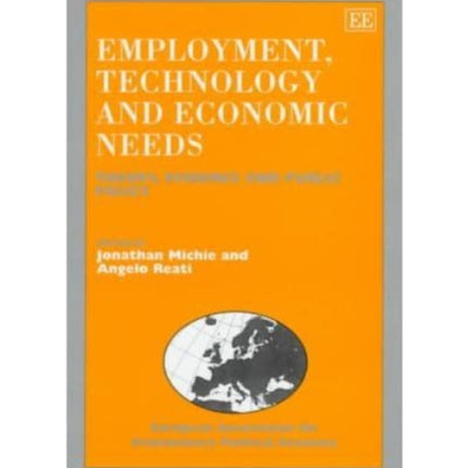 Employment, Technology and Economic Needs: Theory, Evidence and Public Policy