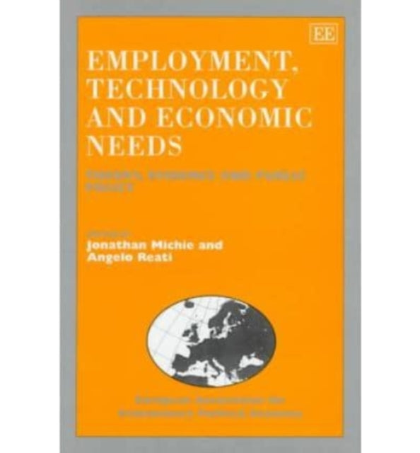 Employment, Technology and Economic Needs: Theory, Evidence and Public Policy