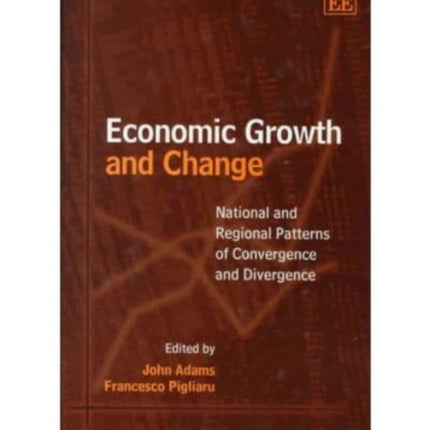 Economic Growth and Change: National and Regional Patterns of Convergence and Divergence