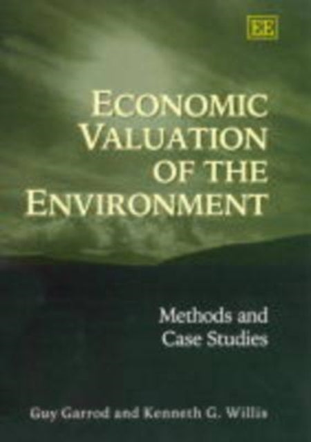 Economic Valuation of the Environment: Methods and Case Studies