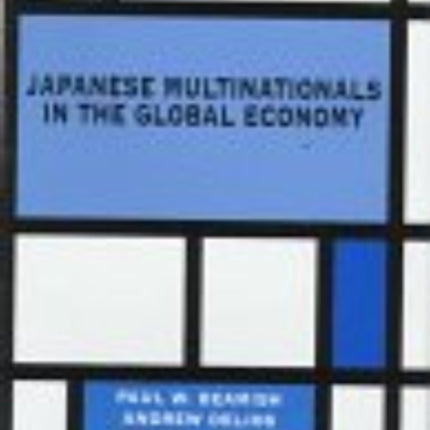 Japanese Multinationals in the Global Economy