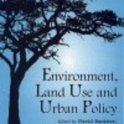 Environment, Land Use and Urban Policy