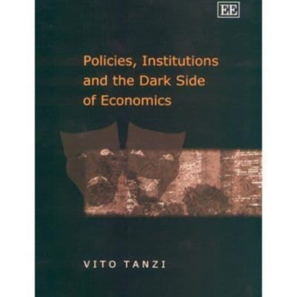 Policies, Institutions and the Dark Side of