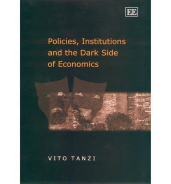 Policies, Institutions and the Dark Side of