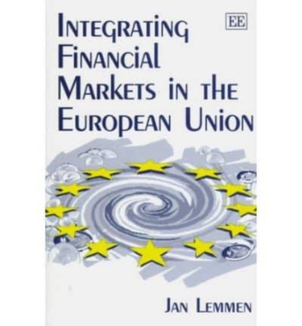 Integrating Financial Markets in the European Union