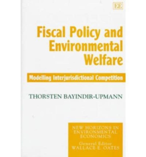 Fiscal Policy and Environmental Welfare: Modelling Interjurisdictional Competition