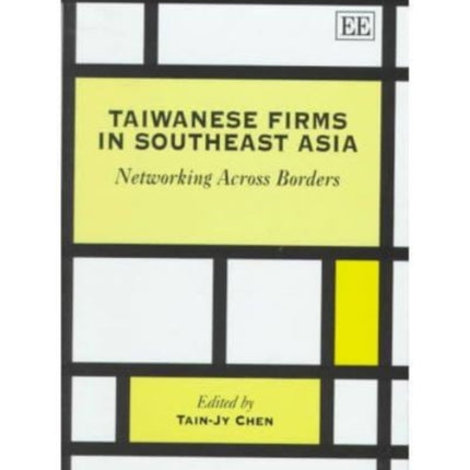 Taiwanese Firms in Southeast Asia: Networking Across Borders