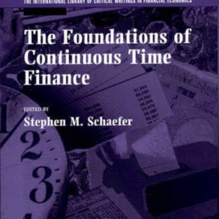 The Foundations of Continuous Time Finance