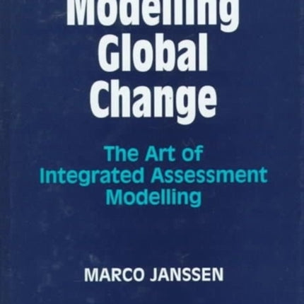 Modelling Global Change: The Art of Integrated
