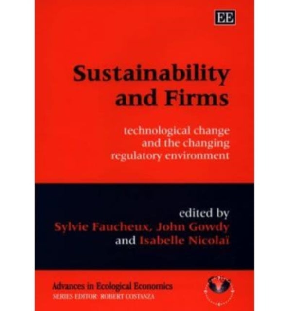 Sustainability and Firms: Technological Change and the Changing Regulatory Environment