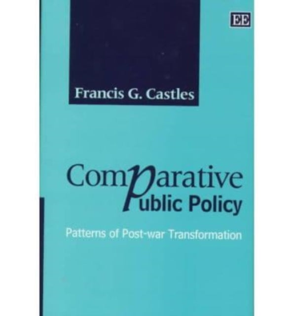 Comparative Public Policy: Patterns of Post-war Transformation