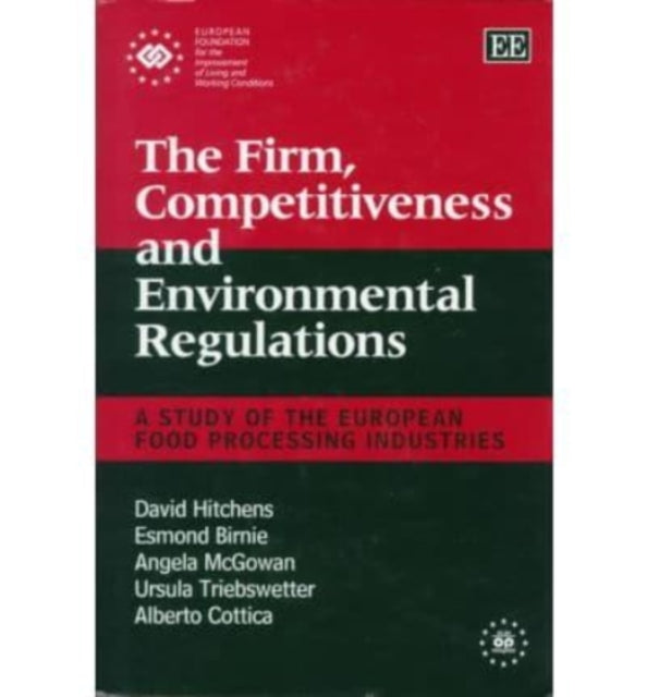 The Firm, Competitiveness and Environmental Regulations: A Study of the European Food Processing Industries