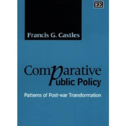 Comparative Public Policy: Patterns of Post-war Transformation