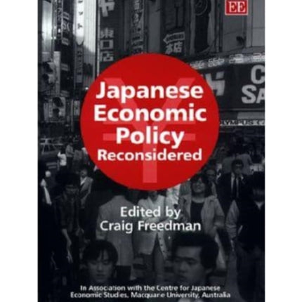 Japanese Economic Policy Reconsidered